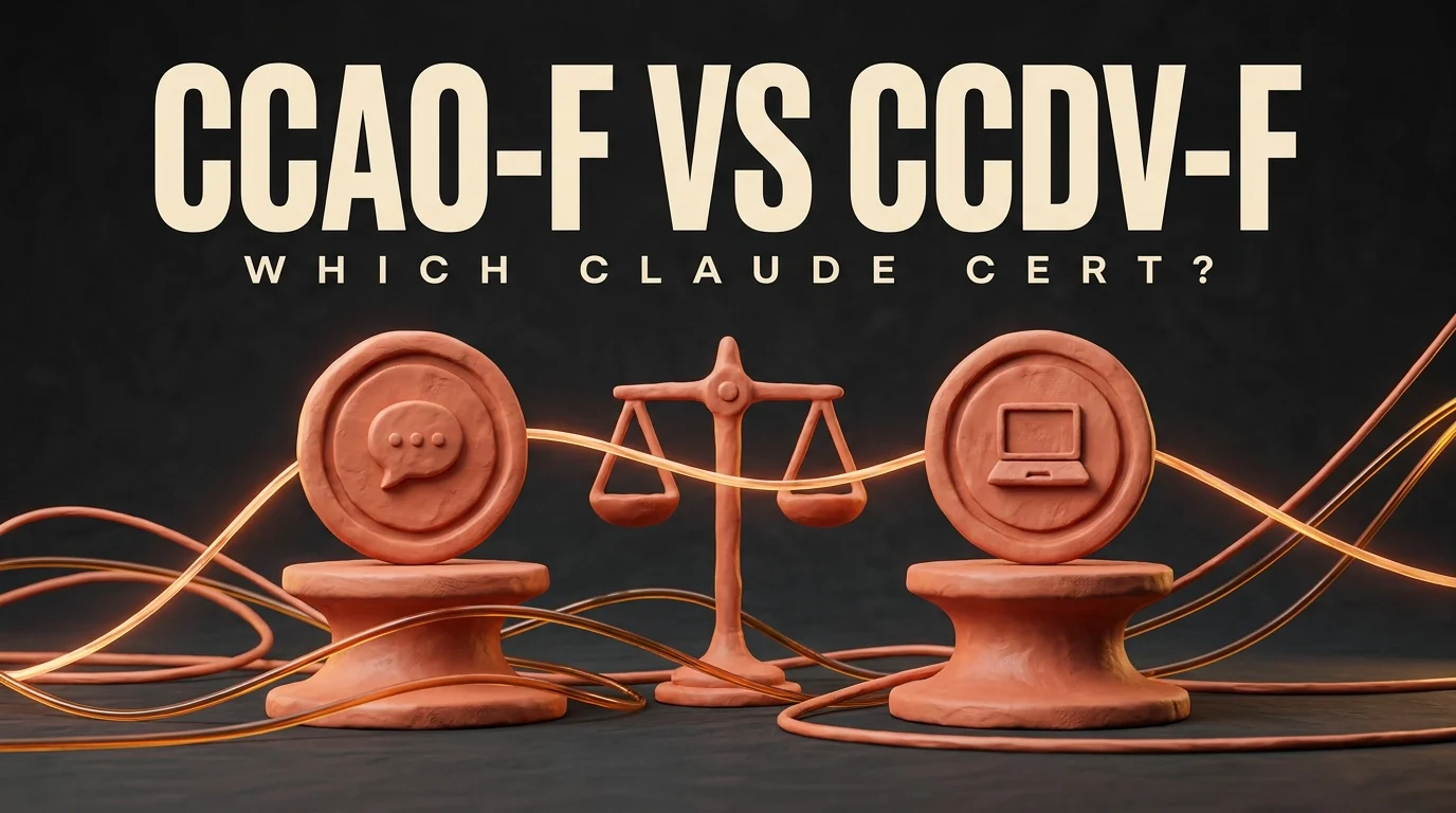 CCAO-F vs CCDV-F: Which Claude Certification Should You Take? [2026]