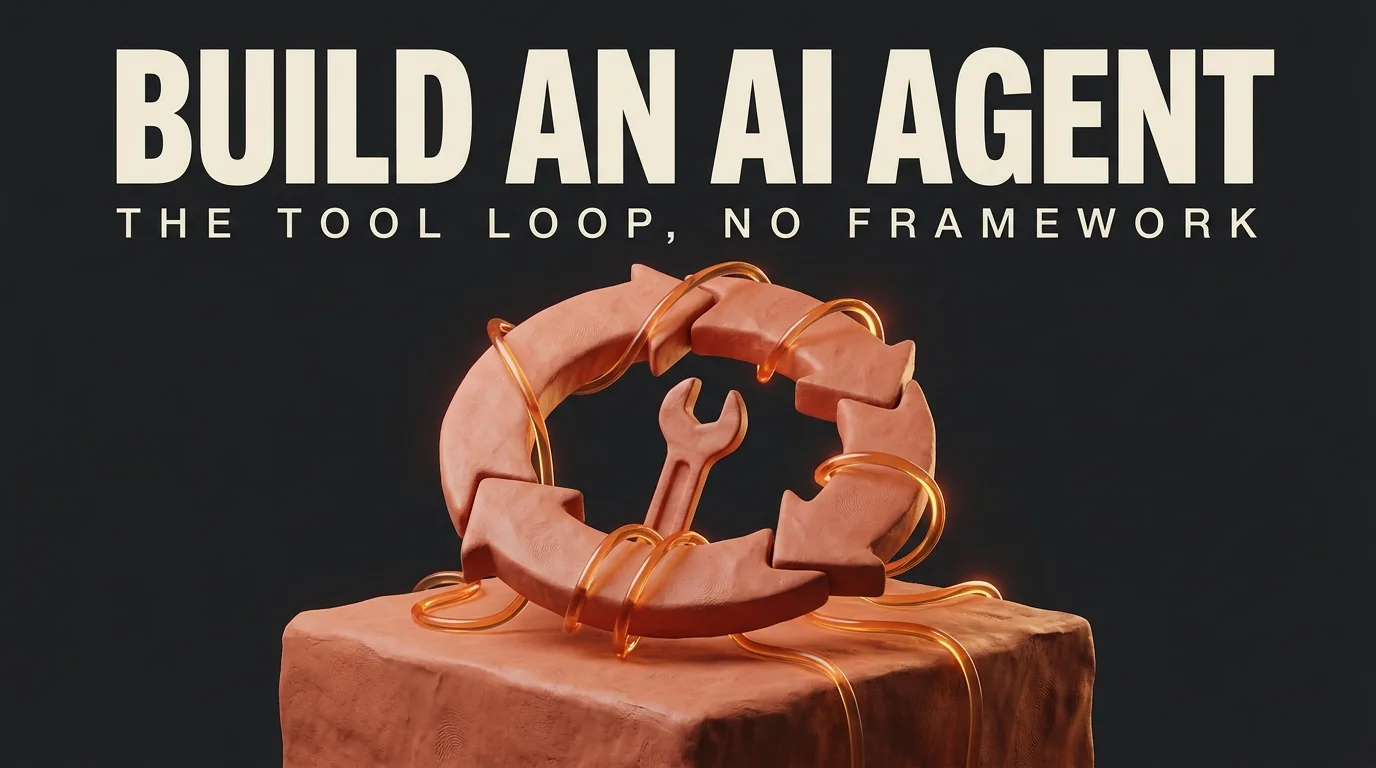 How to Build an AI Agent From Scratch: The Tool Loop, No Framework