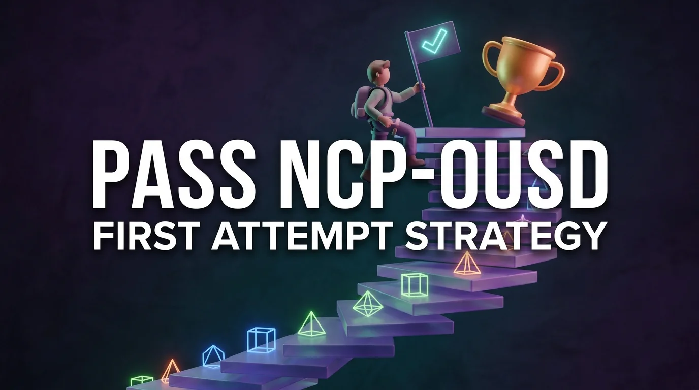 How to Pass NCP-OUSD on Your First Attempt (2026 Strategy)