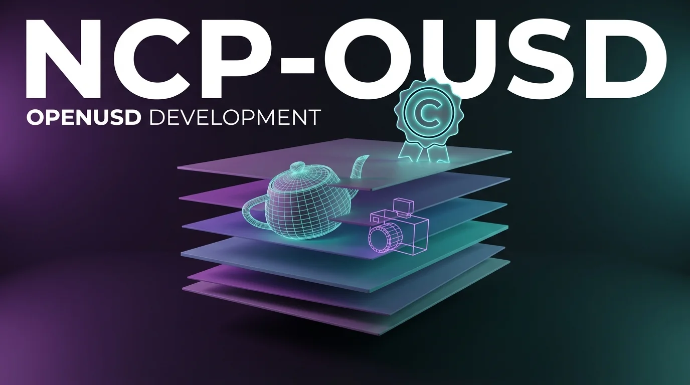 NCP-OUSD Complete Guide 2026: NVIDIA OpenUSD Development Certification